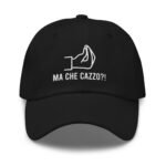 Ma Che Cazzo Cap Italian Gesture Embroidered Baseball Hat
