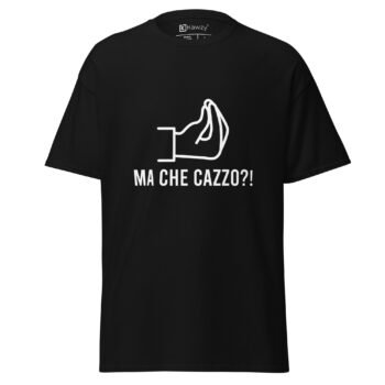 Ma Che Cazzo T-shir