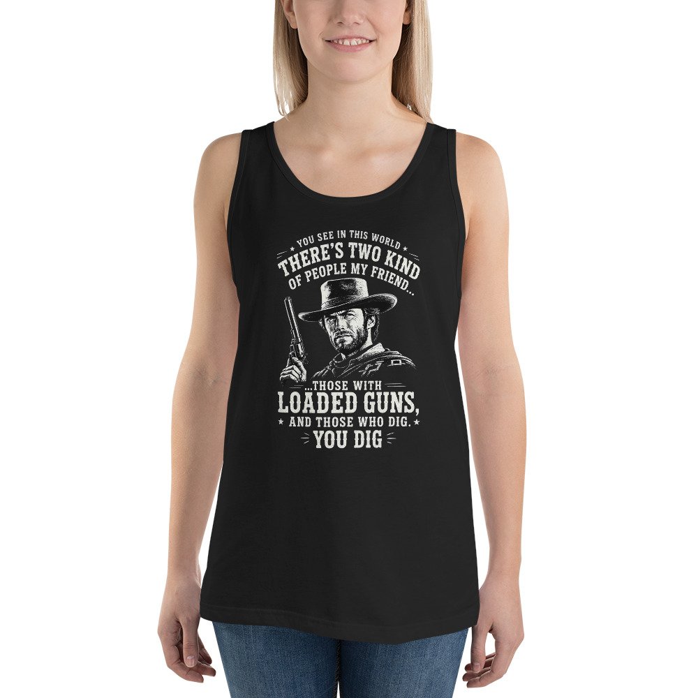 Loaded Guns Tank Top Clint Eastwood Western Quote Apparel Loaded Guns Tank Top Clint Eastwood Western Quote Apparel