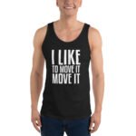 Move It Tank Top I Like To Move It Dance Party Music Tee