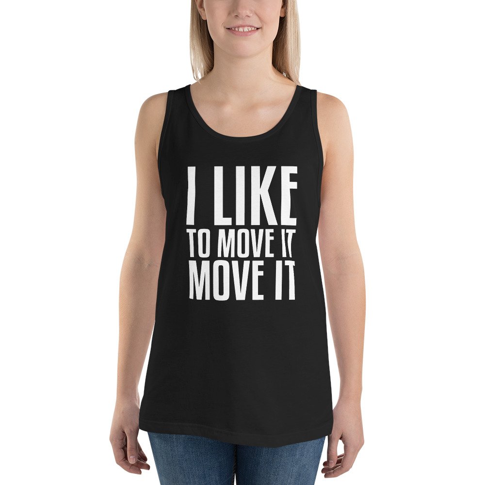 Move It Tank Top I Like To Move It Dance Party Music Tee Move It Tank Top I Like To Move It Dance Party Music Tee