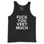 Fuck You Very Much Tank Top Sarcastic Edgy Tee | Bold