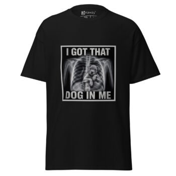 I Got That Dog In Me T Shirt Funny X Ray Puppy Tee