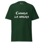Chinga La Migra T Shirt Bold Statement Tee
