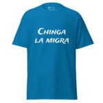 Chinga La Migra T Shirt Bold Statement Tee