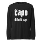 Capo Di Tutti Capi Long Sleeve Tee Boss Of All Bosses Shirt