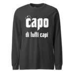 Capo Di Tutti Capi Long Sleeve Tee Boss Of All Bosses Shirt