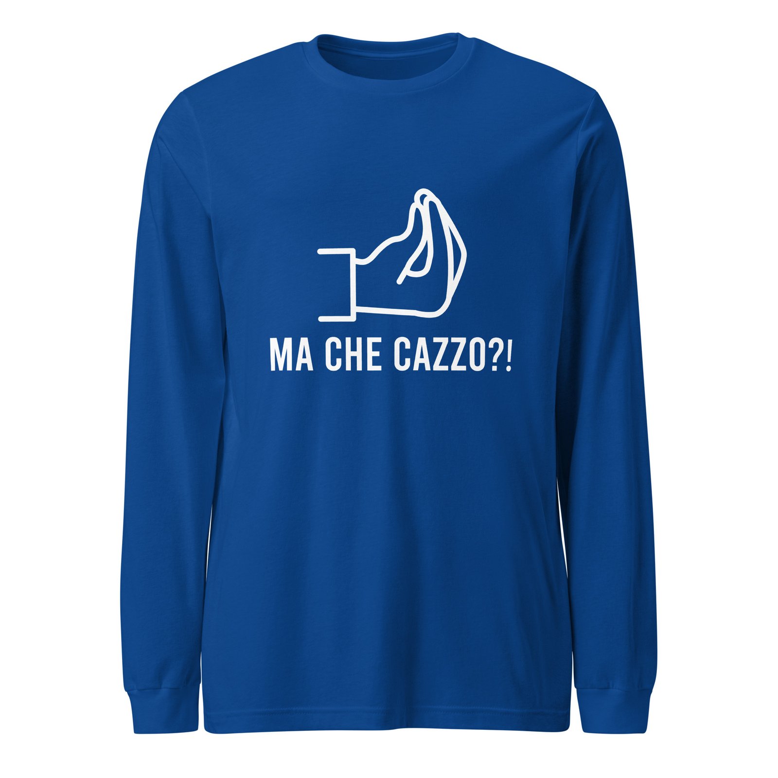 Ma Che Cazzo Long Sleeve Tee Funny Italian Gesture Shirt Ma Che Cazzo Long Sleeve Tee Funny Italian Gesture Shirt
