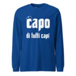 Capo Di Tutti Capi Long Sleeve Tee Boss Of All Bosses Shirt